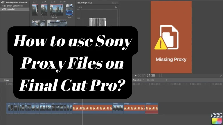 How to use Sony Proxy Files on Final Cut Pro?