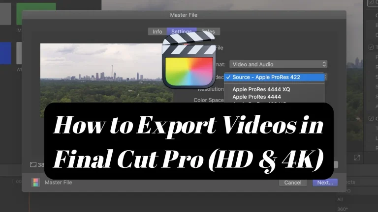 How to Export Videos in Final Cut Pro (HD & 4K)