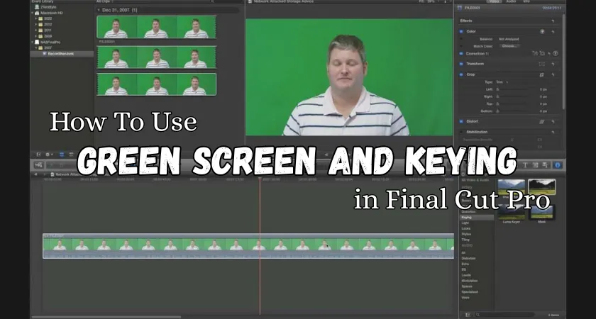 How to Use Green Screen and Keying in Final Cut Pro